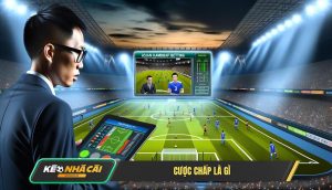 Cược Chấp Là Gì