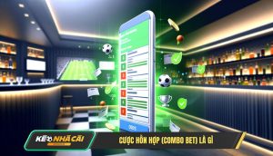 Cược Hỗn Hợp (Combo Bet) Là Gì