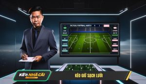 Kèo Giữ Sạch Lưới