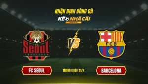 066 Soi Keo Bong Da Fc Seoul Barcelona