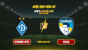 Soi Keo Bong Da Dynamo Kyiv Pafos