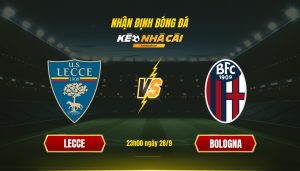 Soi Kèo Lecce Vs Bologna, 23H00 Ngày 28 9