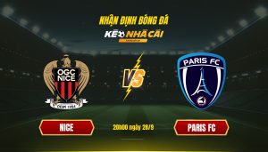 Soi Kèo Nice Vs Paris Fc, 20H00 Ngày 28 9