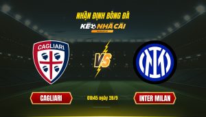 Soi Kèo Cagliari Vs Inter, 01H45 Ngày 28 9 Serie A Keonhacai