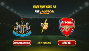 Soi Kèo Newcastle Vs Arsenal, 22H30 Ngày 28 9
