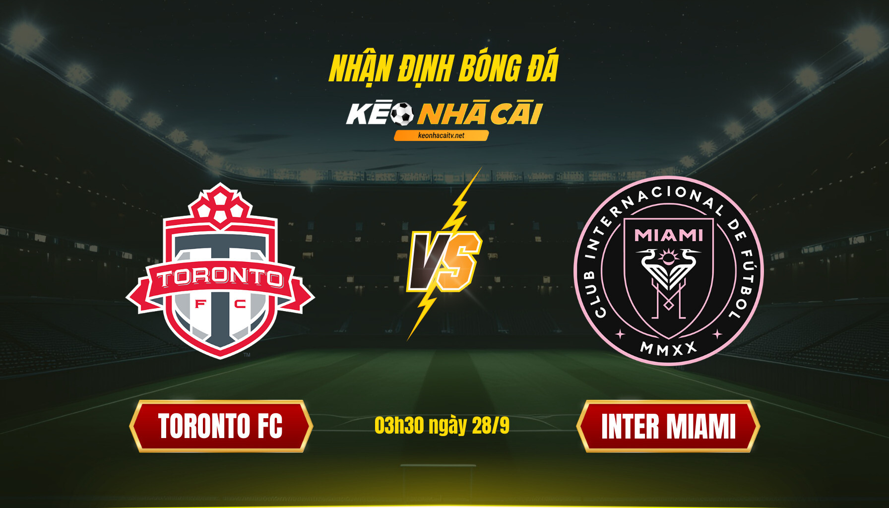 Soi Keo Toronto Vs Inter Miami 03H30 Ngay 28 9 Soi Kèo Toronto Vs Inter Miami, 03H30 Ngày 28 9