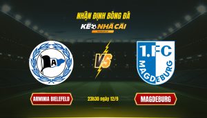 Soi Kèo Nhà Cái Arminia Bielefeld Vs Magdeburg 23H30 Ngày 12 9