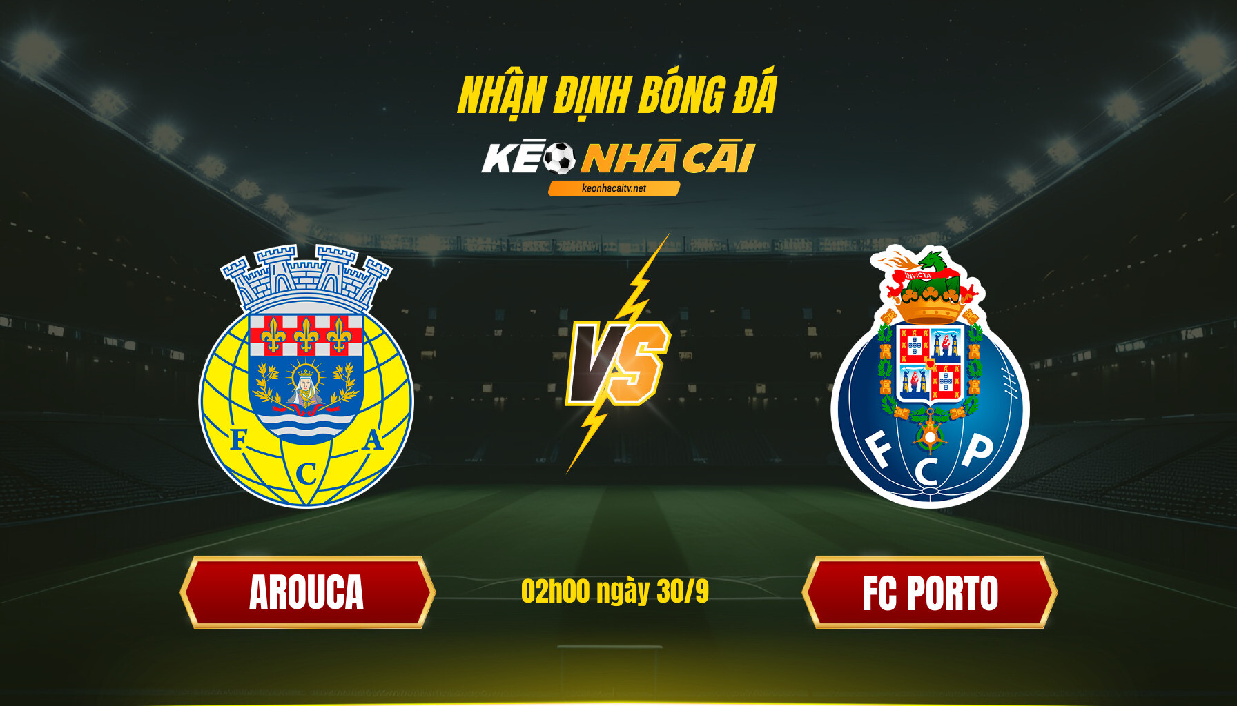 Soi Kèo Nhà Cái Arouca Vs Fc Porto 02H00 Ngày 30 9