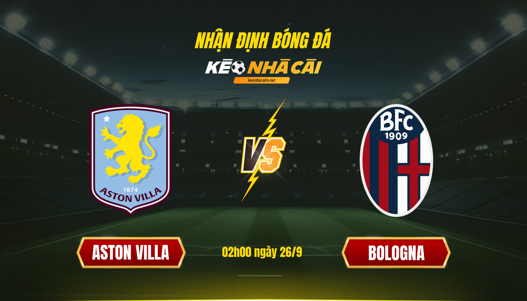 Soi Keo Nha Cai Aston Villa Vs Bologna 02H00 Ngay 26 9 Soi Kèo Nhà Cái Aston Villa Vs Bologna - 02H00 Ngày 26_9