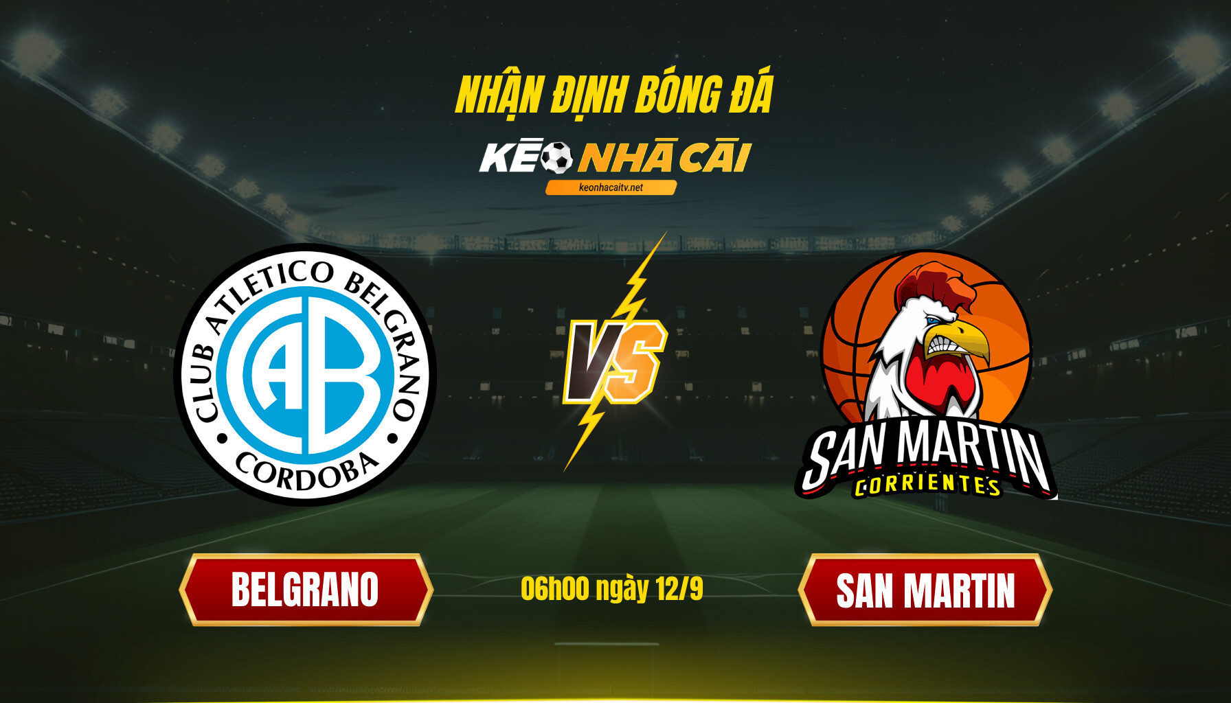 Soi Keo Nha Cai Belgrano Vs San Martin 06H00 Ngay 12 9 Soi Kèo Nhà Cái Belgrano Vs San Martin 06H00 Ngày 12 9