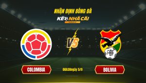 Soi Kèo Nhà Cái - Colombia Vs Bolivia - 06H30Ngày 5_9