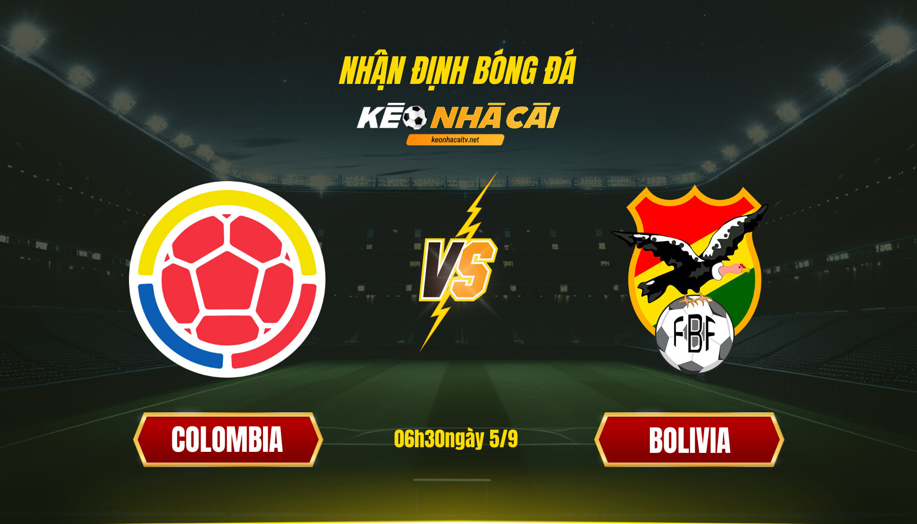 Soi Keo Nha Cai Colombia Vs Bolivia 06H30Ngay 5 9 Soi Kèo Nhà Cái - Colombia Vs Bolivia - 06H30Ngày 5_9
