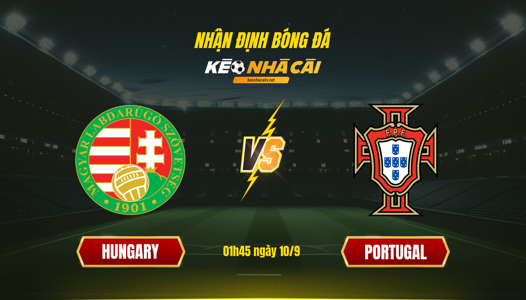 Soi Keo Nha Cai Hungary Vs Portugal 01H45 Ngay 10 9 Soi Kèo Nhà Cái Hungary Vs Portugal 01H45 Ngày 10 9