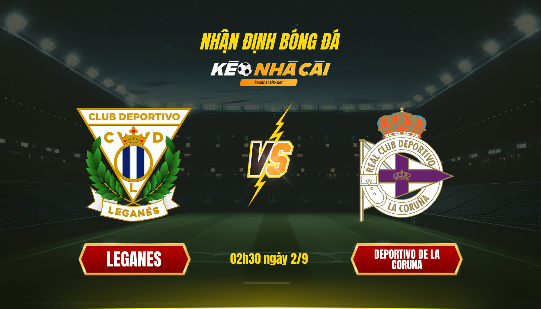 Soi Keo Nha Cai Leganes Vs Deportivo De La Coruna 02H30 Ngay 2 9 Soi Kèo Nhà Cái - Leganes Vs Deportivo De La Coruna - 02H30 Ngày 2_9