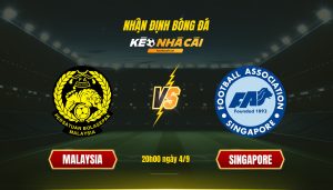 Soi Kèo Nhà Cái - Malaysia Vs Singapore - 20H00 Ngày 4_9