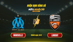 Soi Kèo Nhà Cái Marseille Vs Lorient 01H45 Ngày 13 9