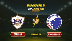 Soi Kèo Nhà Cái Qarabag Vs Fc Copenhagen 23H45 Ngày 1 10