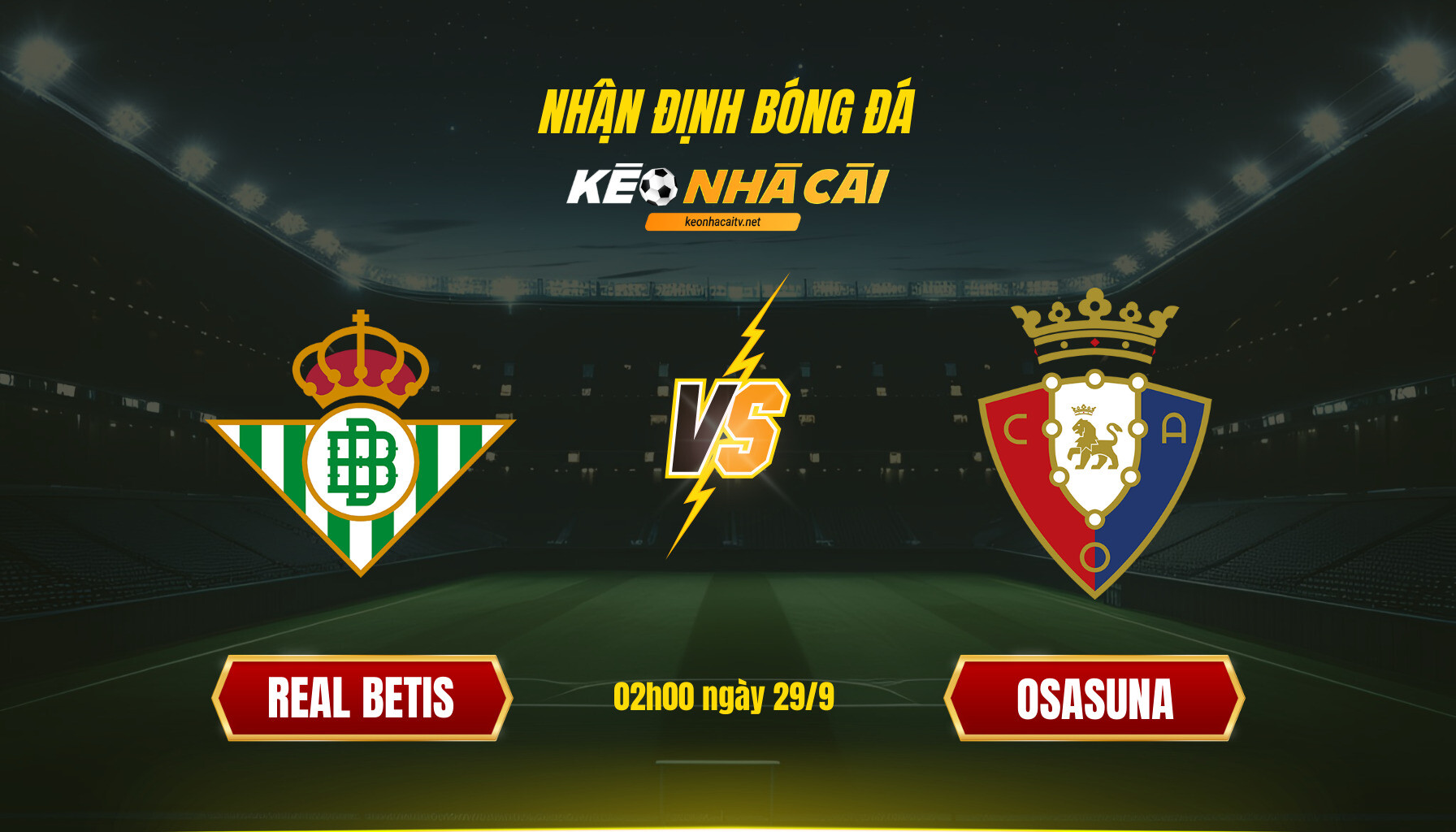Soi Keo Nha Cai Real Betis Vs Osasuna 02H00 Ngay 29 9 1 Soi Kèo Nhà Cái Real Betis Vs Osasuna 02H00 Ngày 29 9
