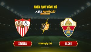 Soi Kèo Nhà Cái Sevilla Vs Elche 02H00 Ngày 13 9