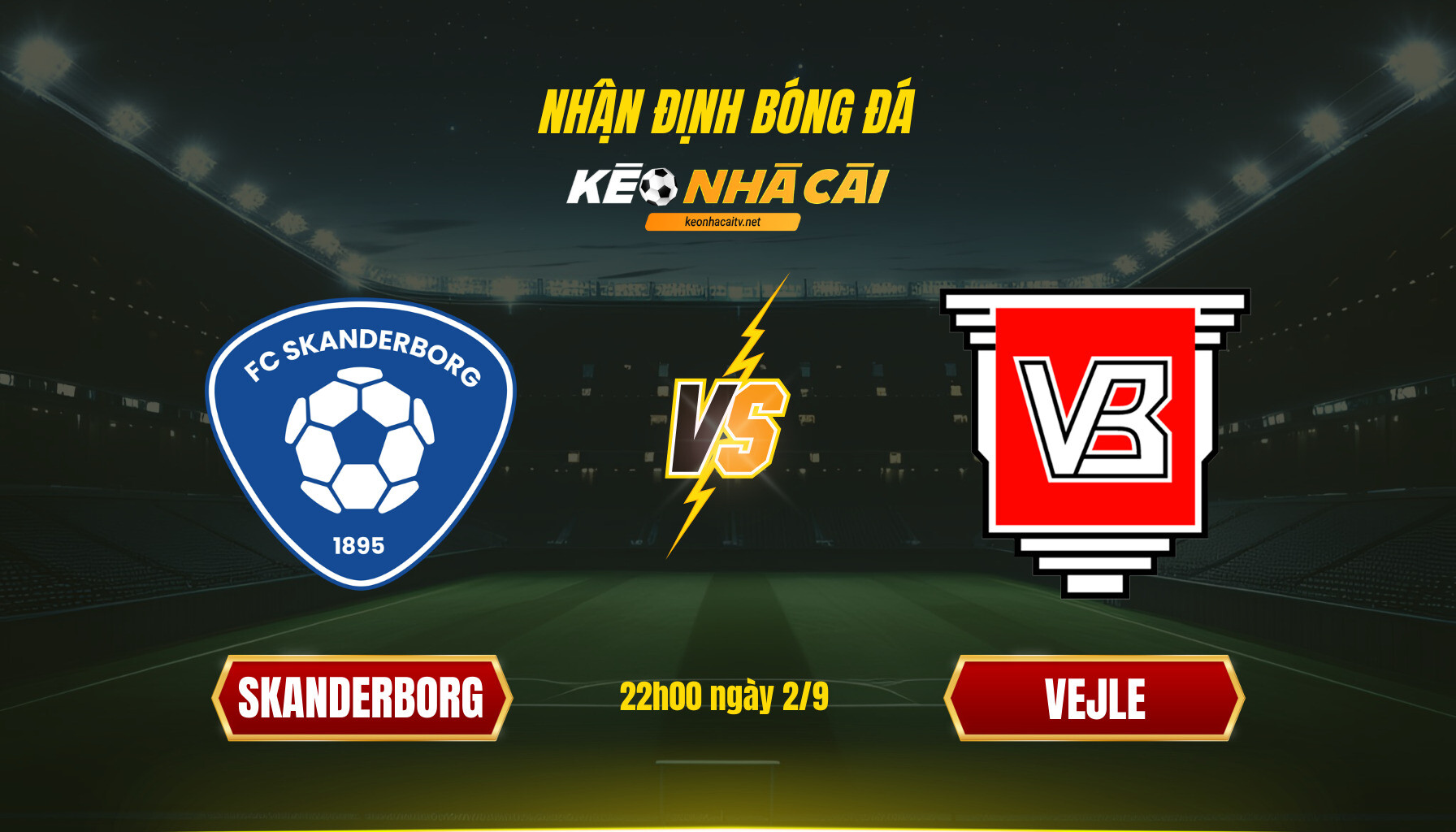 Soi Keo Nha Cai Skanderborg Vs Vejle 22H00 Ngay 2 9 Soi Kèo Nhà Cái - Skanderborg Vs Vejle - 22H00 Ngày 2_9