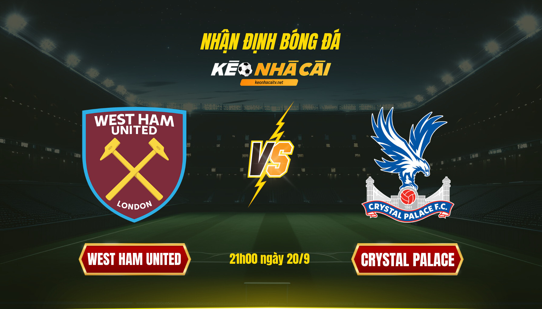 Soi Kèo Nhà Cái West Ham United Vs Crystal Palace 21H00 Ngày 20 9