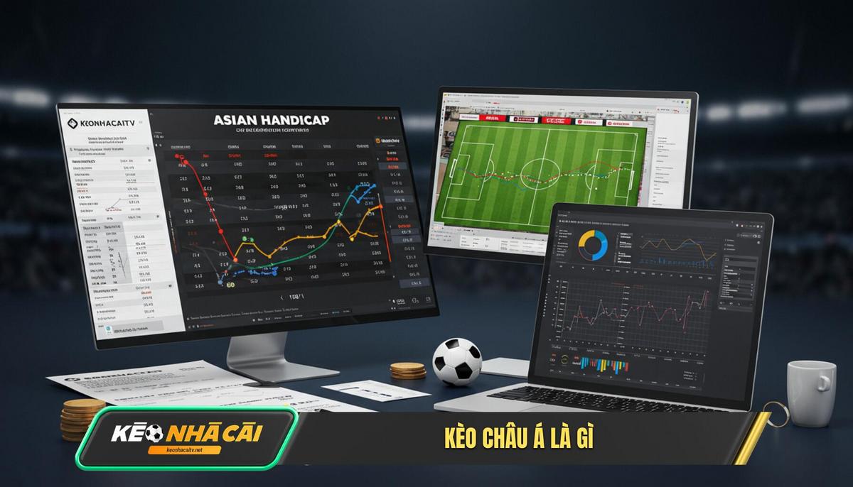Keo Chau A La Gi Kèo Châu Á Là Gì