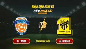 Soi Kèo Nhà Cái Al Fayha Vs Al Ittihad 22H05 Ngày 17 10