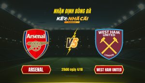 Soi Kèo Nhà Cái Arsenal Vs West Ham United 21H00 Ngày 4 10