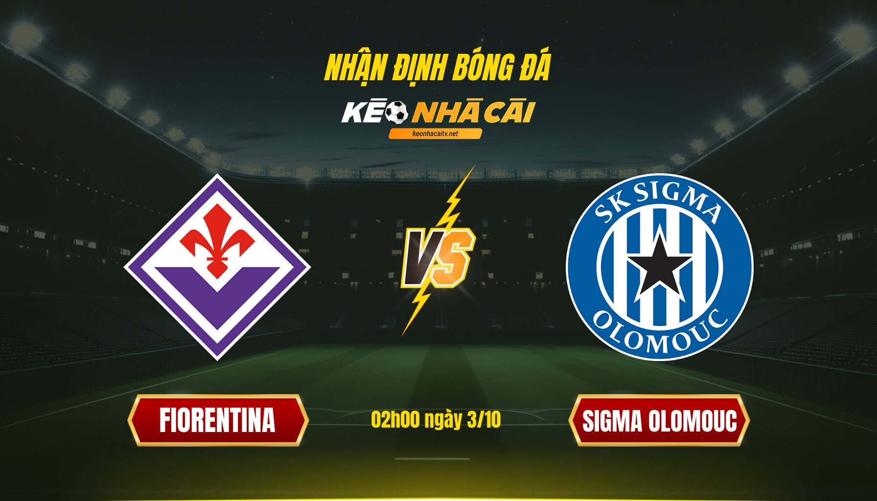 Soi Keo Nha Cai Fiorentina Vs Sigma Olomouc 02H00 Ngay 3 10 Soi Kèo Nhà Cái Fiorentina Vs Sigma Olomouc 02H00 Ngày 3 10
