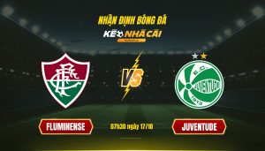 Soi Kèo Nhà Cái Fluminense Vs Juventude 07H30 Ngày 17 10