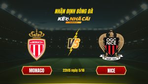 Soi Kèo Nhà Cái Monaco Vs Nice 22H15 Ngày 5 10