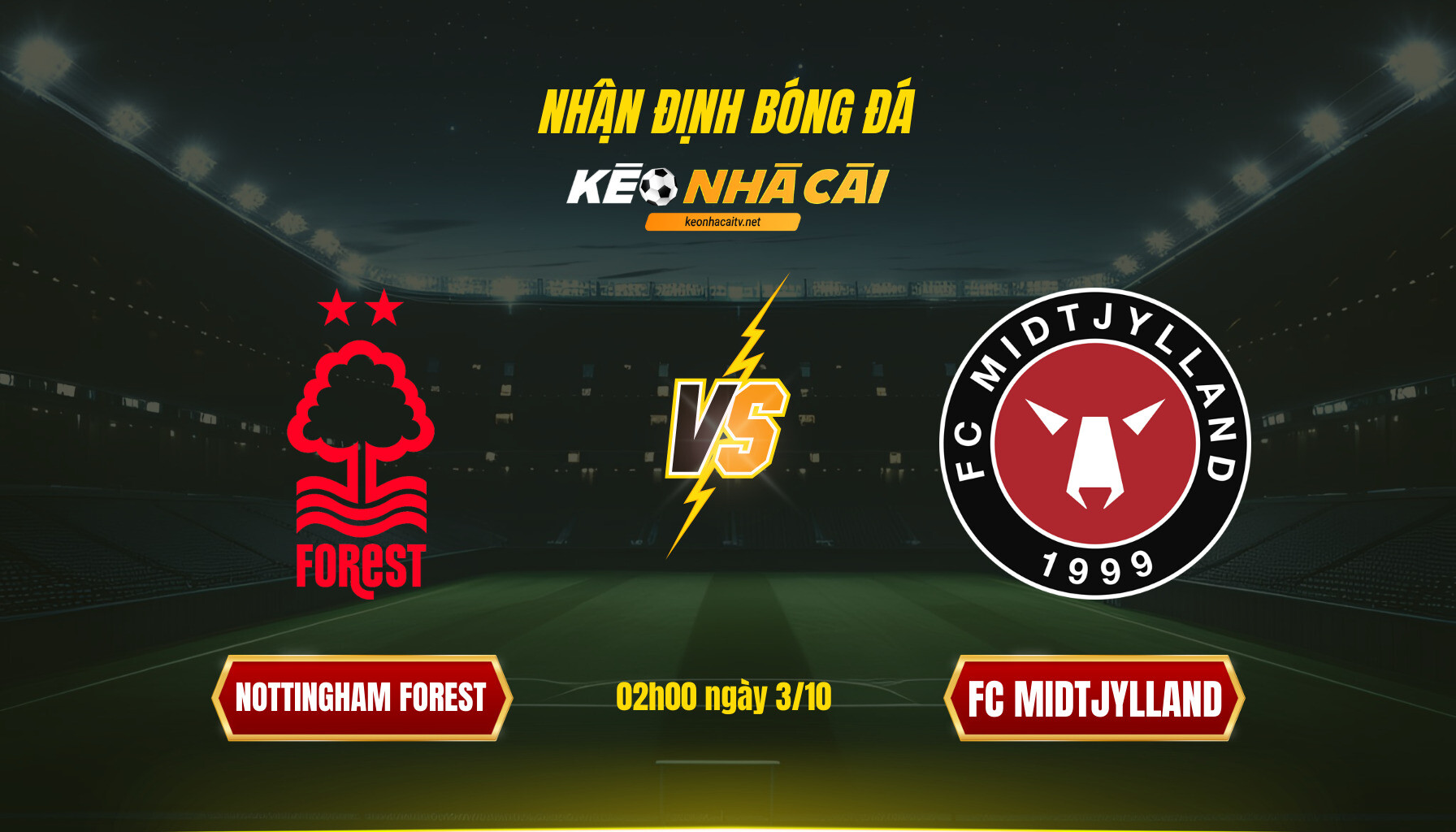 Soi Keo Nha Cai Nottingham Forest Vs Fc Midtjylland 02H00 Ngay 3 10 Soi Kèo Nhà Cái Nottingham Forest Vs Fc Midtjylland 02H00 Ngày 3 10