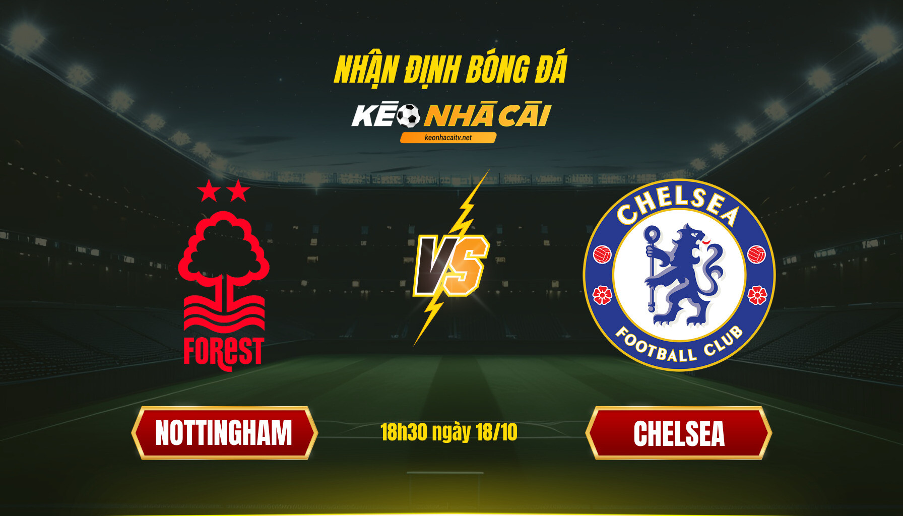 Soi Kèo Nhà Cái Nottingham Vs Chelsea 18H30 Ngày 18 10