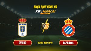 Soi Kèo Nhà Cái Oviedo Vs Espanyol 02H00 Ngày 18 10