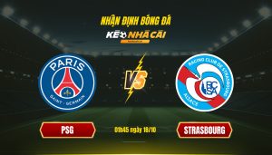 Soi Kèo Nhà Cái Psg Vs Strasbourg 01H45 Ngày 18 10