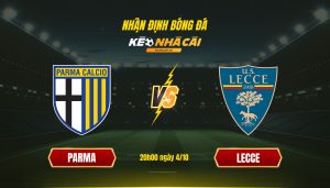 Soi Kèo Nhà Cái Parma Vs Lecce 20H00 Ngày 4 10
