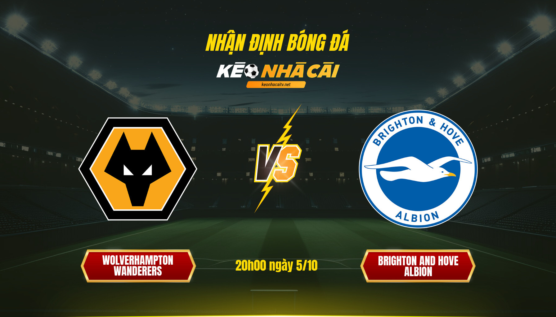 Soi Keo Nha Cai Wolverhampton Wanderers Vs Brighton And Hove Albion 20H00 Ngay 5 10 Soi Kèo Nhà Cái Wolverhampton Wanderers Vs Brighton And Hove Albion 20H00 Ngày 5 10