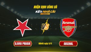 Soi Kèo Nhà Cái Slavia Prague Vs Arsenal 00H45 Ngày 5 11